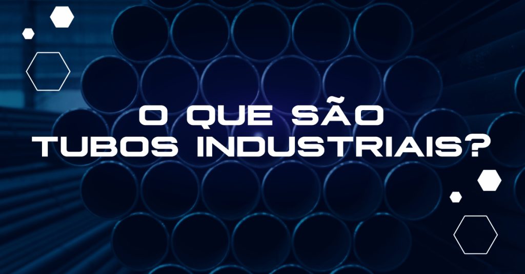 Título do artigo em branco com foto em fundo azul representando tubos industriais com costura ou sem costura, sprinklers, válvulas, e flanges.