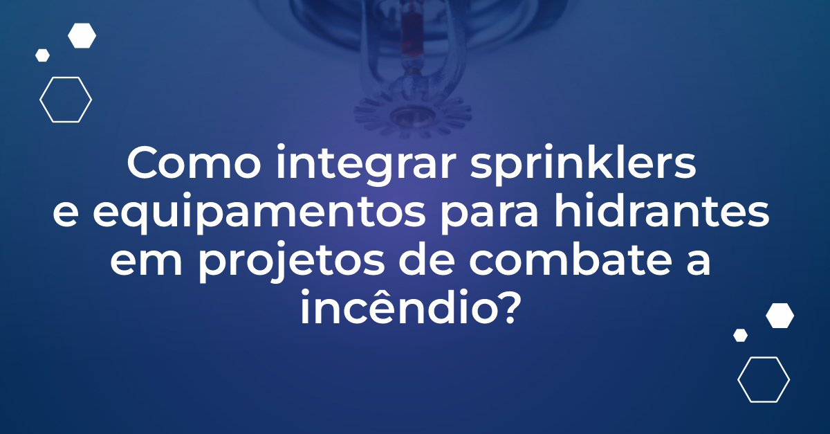 sprinklers e equipamentos para hidrantes