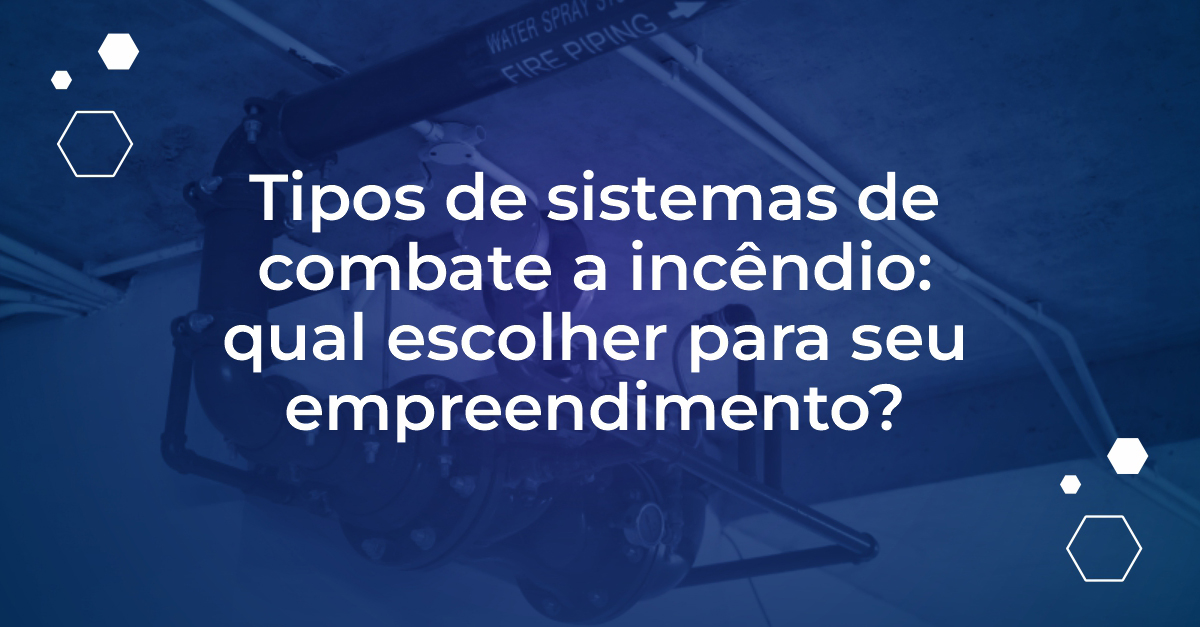 Descubra como escolher o sistema de combate a incêndio ideal para seu empreendimento garantindo segurança e conformidade com normas locais.